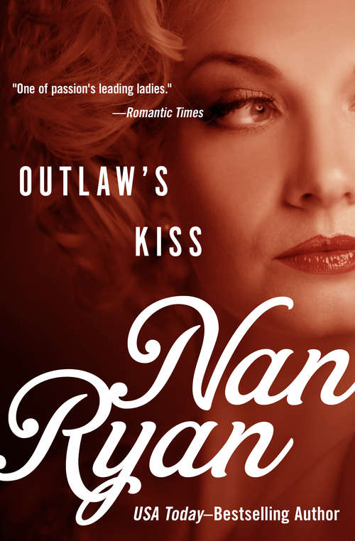 Book cover of Outlaw's Kiss: Outlaw's Kiss, Written In The Stars, And The Princess Goes West