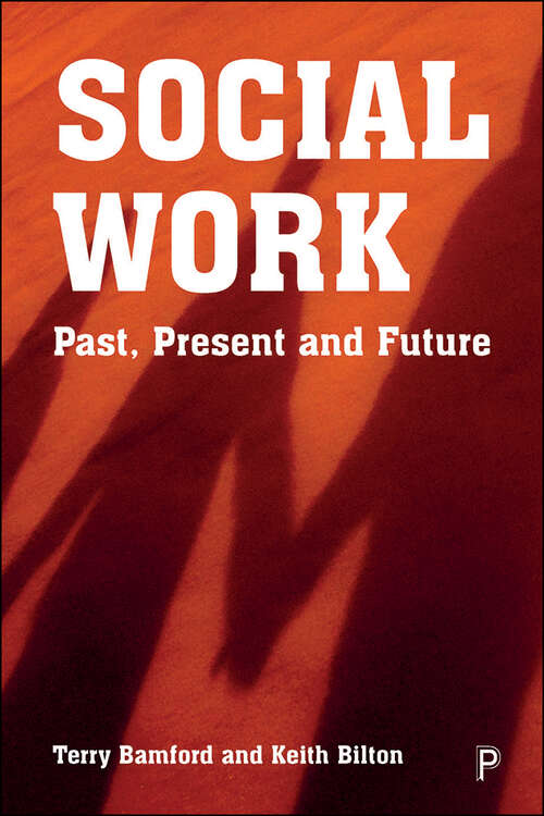 Book cover of Social Work: Past, Present and Future