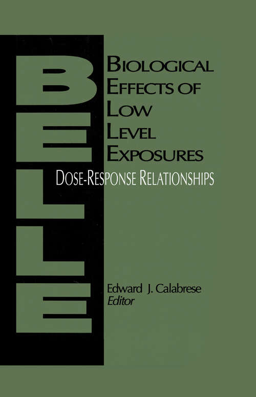 Book cover of Biological Effects of Low Level Exposures Dose-Response Relationships