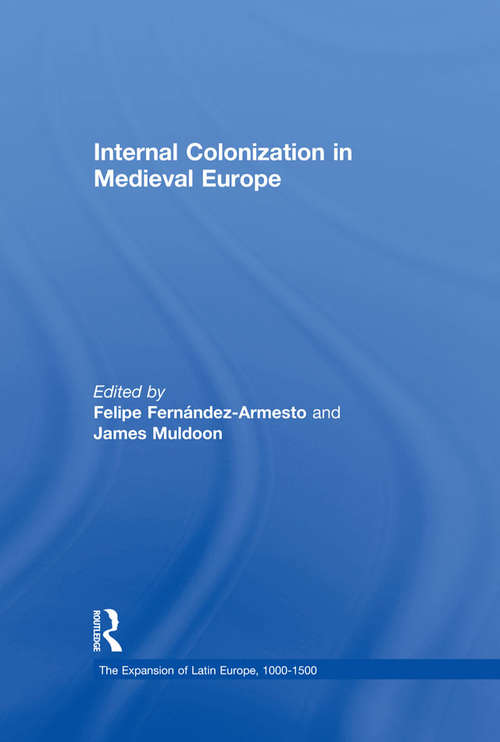 Book cover of Internal Colonization in Medieval Europe (The Expansion of Latin Europe, 1000-1500)