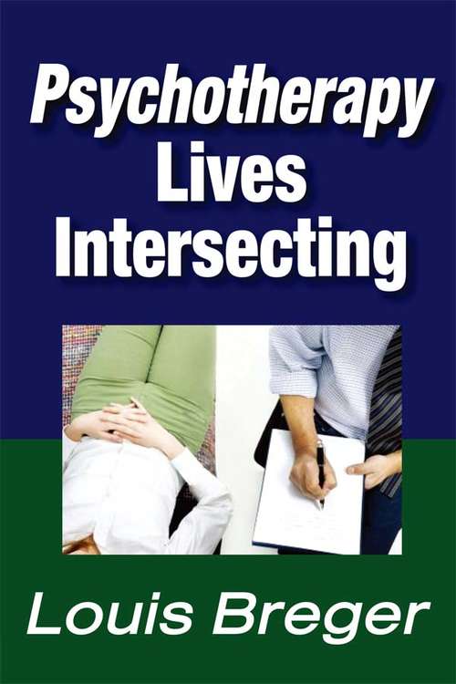 Book cover of Psychotherapy: Lives Intersecting