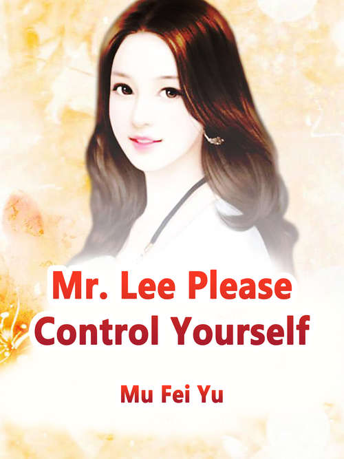 Book cover of Mr. Lee, Please Control Yourself: Volume 3 (Volume 3 #3)