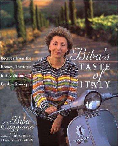 Book cover of Biba's Taste of Italy: Recipes from the Homes, Trattorie, and Restaurants of Emilia-Romagna