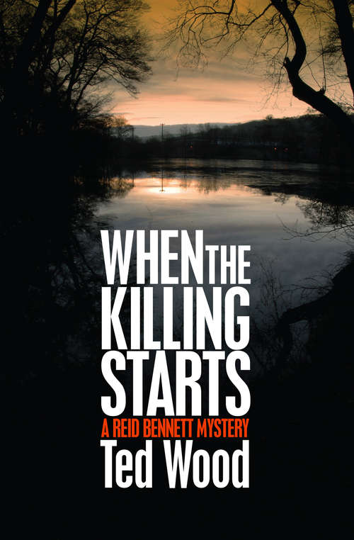 Book cover of When the Killing Starts (The Reid Bennett Mysteries #6)