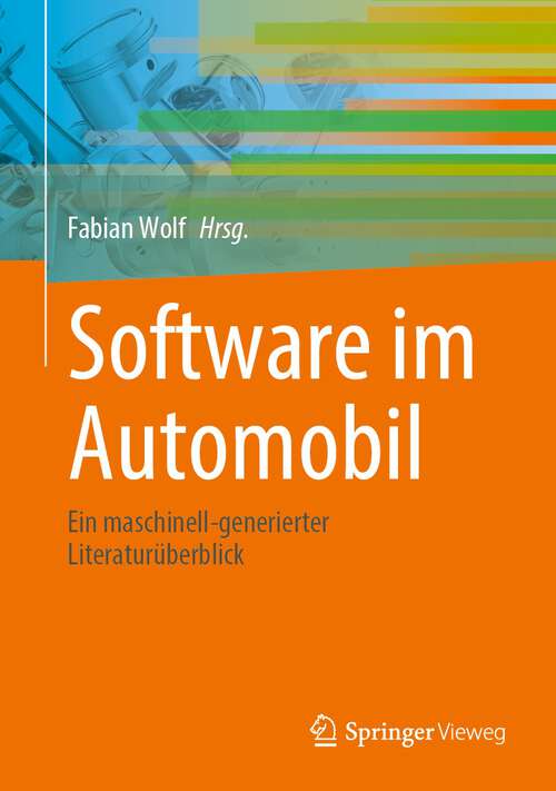 Book cover of Software im Automobil: Ein maschinell-generierter Literaturüberblick (1. Aufl. 2023)