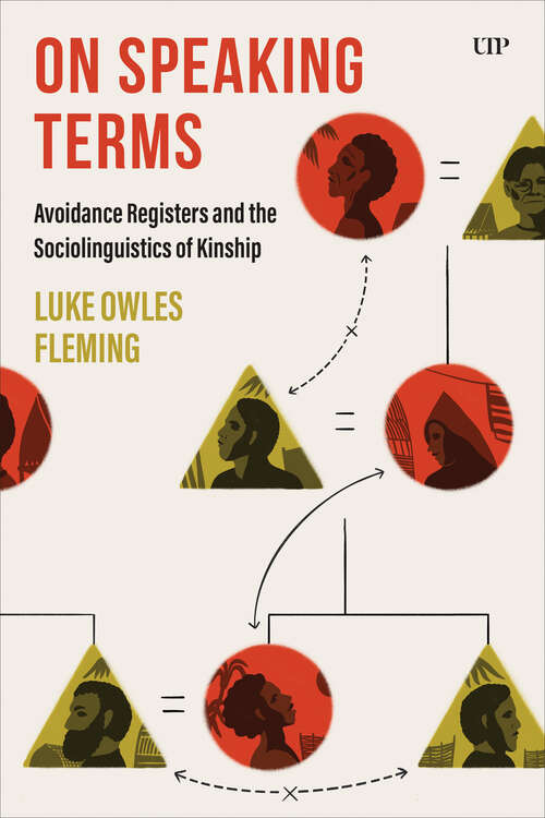 Book cover of On Speaking Terms: Avoidance Registers and the Sociolinguistics of Kinship (Studies in the Anthropology of Language, Sign, and Social Life)