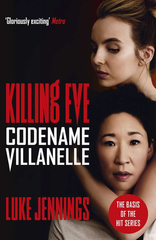 Book cover of Killing Eve: The basis for the BAFTA-winning Killing Eve TV series (Killing Eve series)