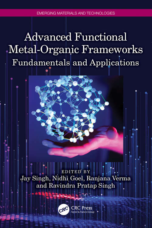 Book cover of Advanced Functional Metal-Organic Frameworks: Fundamentals and Applications (Emerging Materials and Technologies)