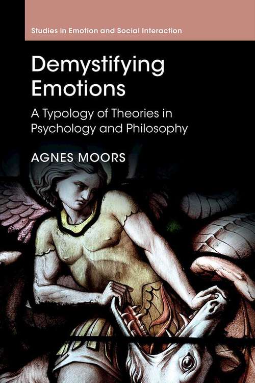 Book cover of Demystifying Emotions: A Typology of Theories in Psychology and Philosophy (Studies in Emotion and Social Interaction)