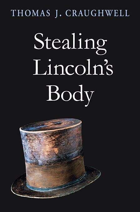 Book cover of Stealing Lincoln's Body