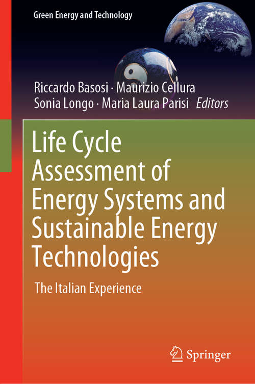 Book cover of Life Cycle Assessment of Energy Systems and Sustainable Energy Technologies: The Italian Experience (Green Energy and Technology)