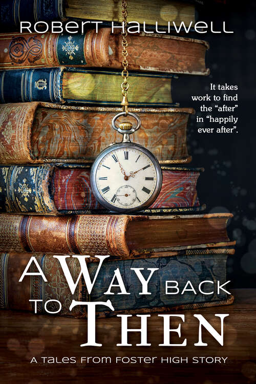 Book cover of A Way Back to Then (Tales from Foster High)