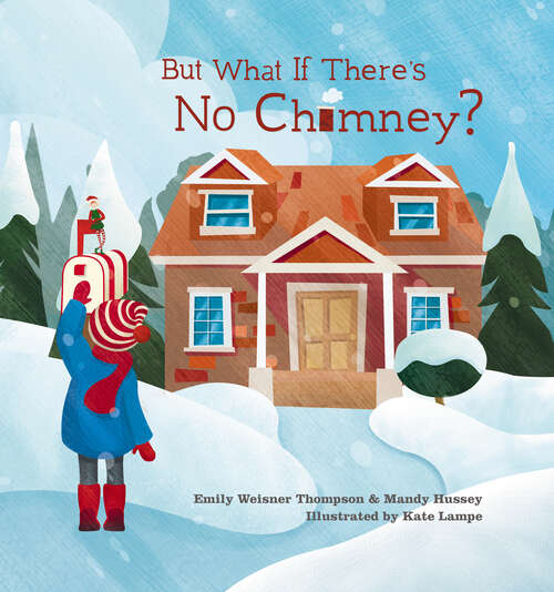 Book cover of But What If There's No Chimney?
