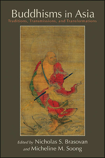 Book cover of Buddhisms in Asia: Traditions, Transmissions, and Transformations (SUNY series in Asian Studies Development)