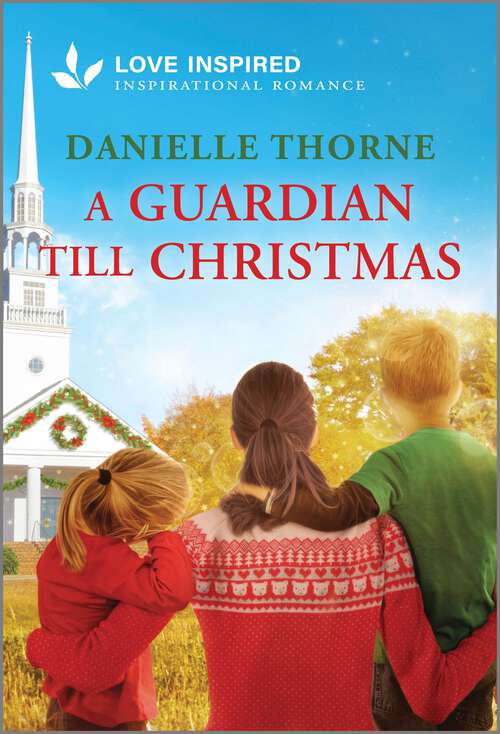 Book cover of A Guardian Till Christmas: An Uplifting Inspirational Romance (Original)