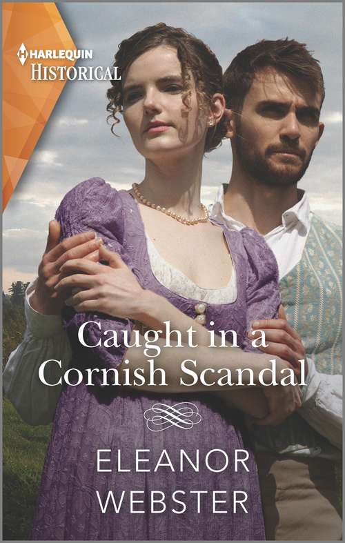 Book cover of Caught in a Cornish Scandal: A dramatic coastal romance (Mills And Boon Historical Ser.)