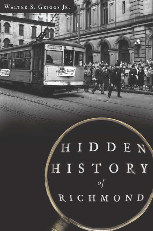 Book cover of Hidden History of Richmond (Hidden History)