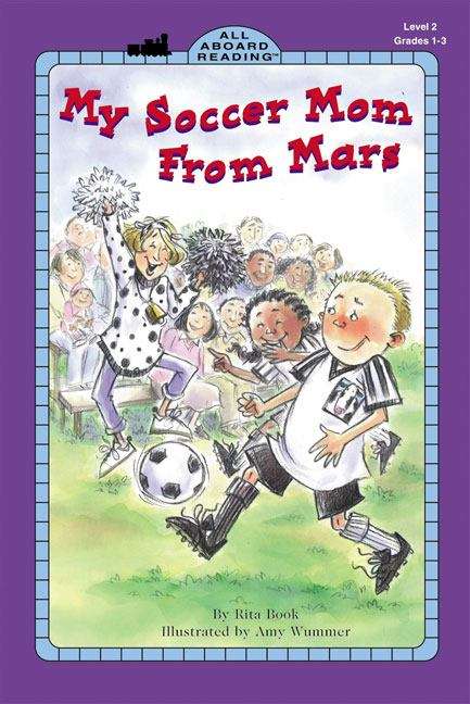 Book cover of My Soccer Mom From Mars