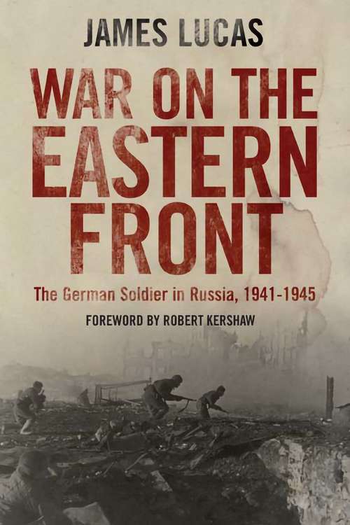 Book cover of War on the Eastern Front: The German Soldier in Russia, 1941–1945 (Greenhill Military Paperback Ser.)