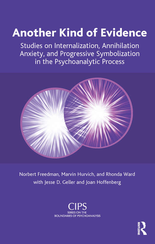 Book cover of Another Kind of Evidence: Studies on Internalization, Annihilation Anxiety, and Progressive Symbolization in the Psychoanalytic Process (CIPS (Confederation of Independent Psychoanalytic Societies) Boundaries of Psychoanalysis)