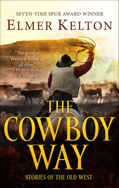 Book cover of The Cowboy Way: Stories of the Old West