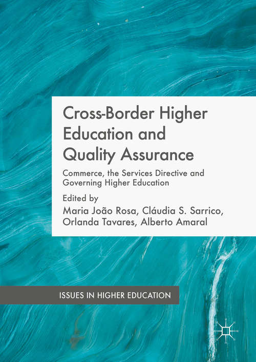 Book cover of Cross-Border Higher Education and Quality Assurance: Commerce, the Services Directive and Governing Higher Education (Issues in Higher Education)