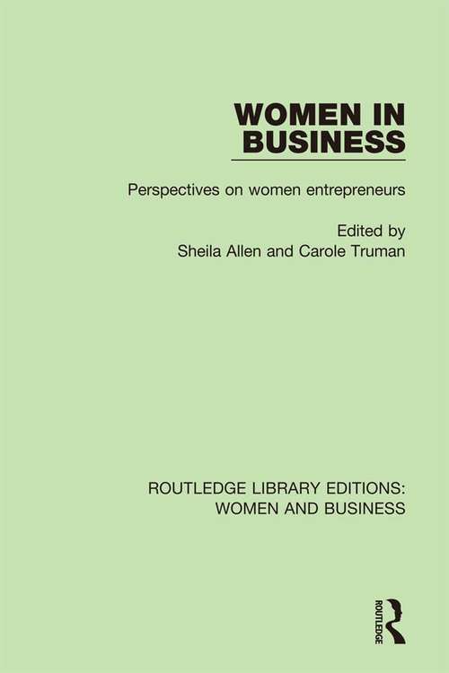 Book cover of Women in Business: Perspectives on Women Entrepreneurs (Routledge Library Editions: Women and Business #11)