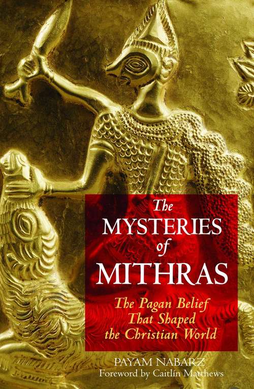 Book cover of The Mysteries of Mithras: The Pagan Belief That Shaped the Christian World