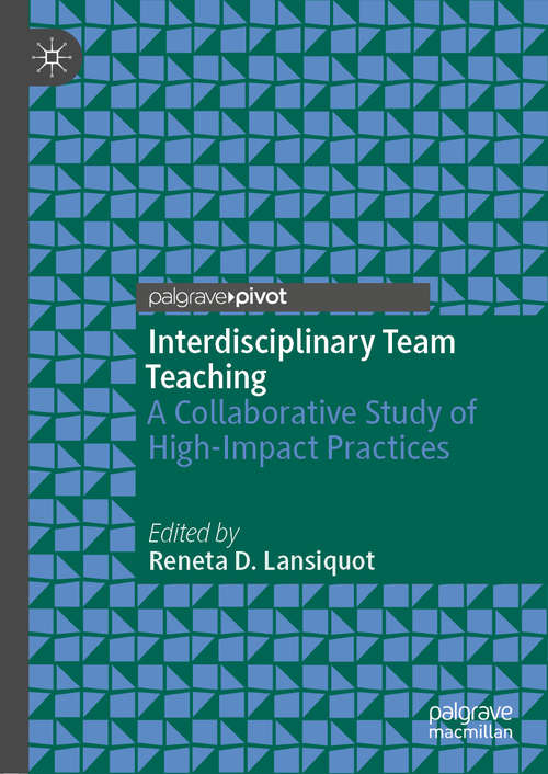 Book cover of Interdisciplinary Team Teaching: A Collaborative Study of High-Impact Practices (1st ed. 2020)