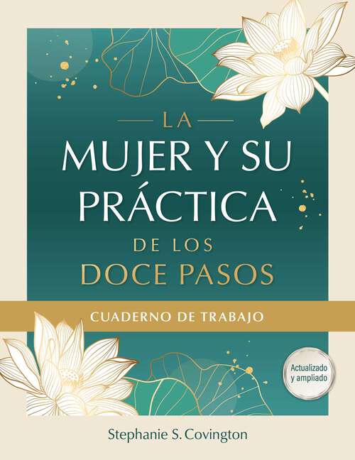 Book cover of La Mujer Y Su Practica de los Doce Pasos Cuaderno De Trabajo