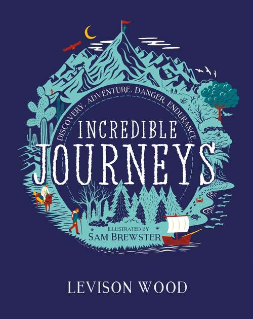 Book cover of Incredible Journeys: 1,800 Miles, Eight Countries, And One Incredible Journey From Mexico To Colombia