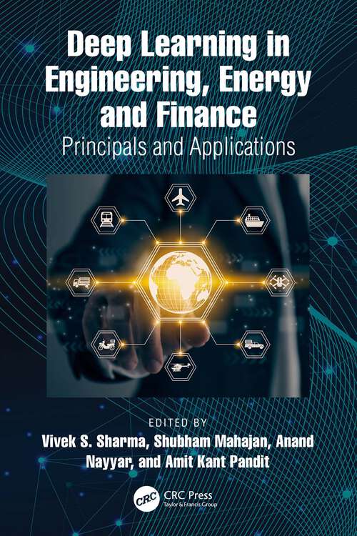 Book cover of Deep Learning in Engineering, Energy and Finance: Principals and Applications