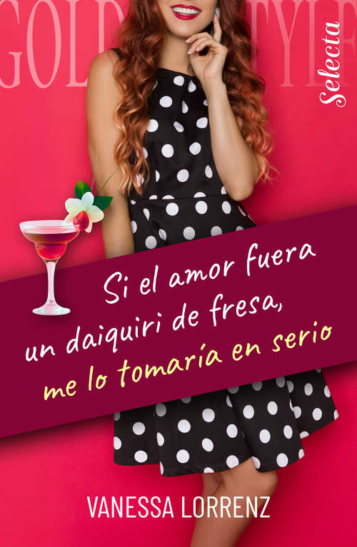 Book cover of Si el amor fuera un daiquiri de fresa, me lo tomaría en serio