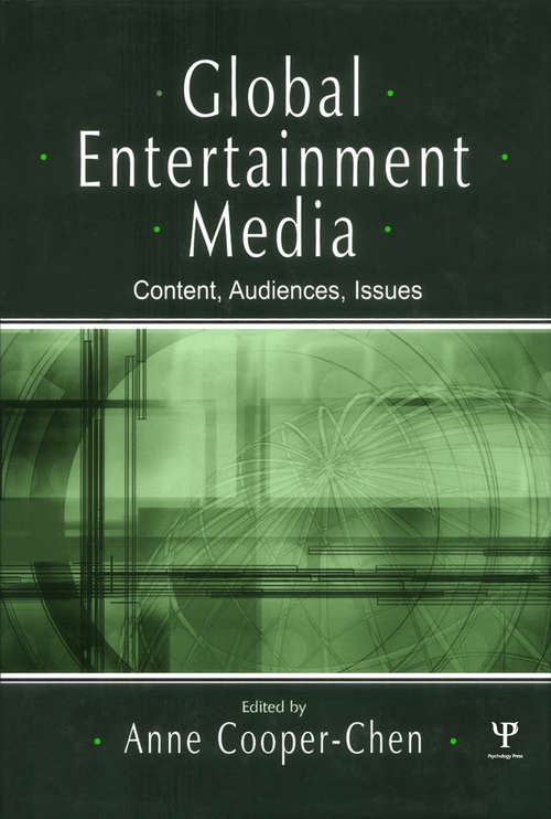 Book cover of Global Entertainment Media: Content, Audiences, Issues (Routledge Communication Series)