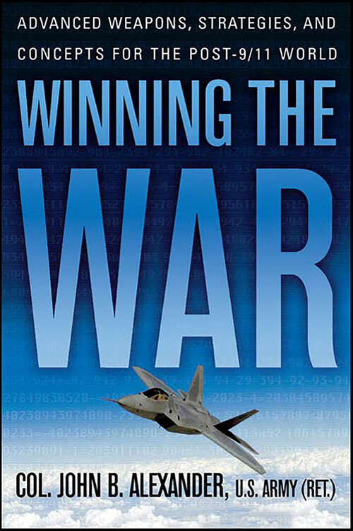 Book cover of Winning the War: Advanced Weapons, Strategies, and Concepts for the Post-9/11 World