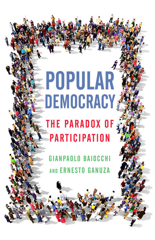 Book cover of Popular Democracy: The Paradox of Participation