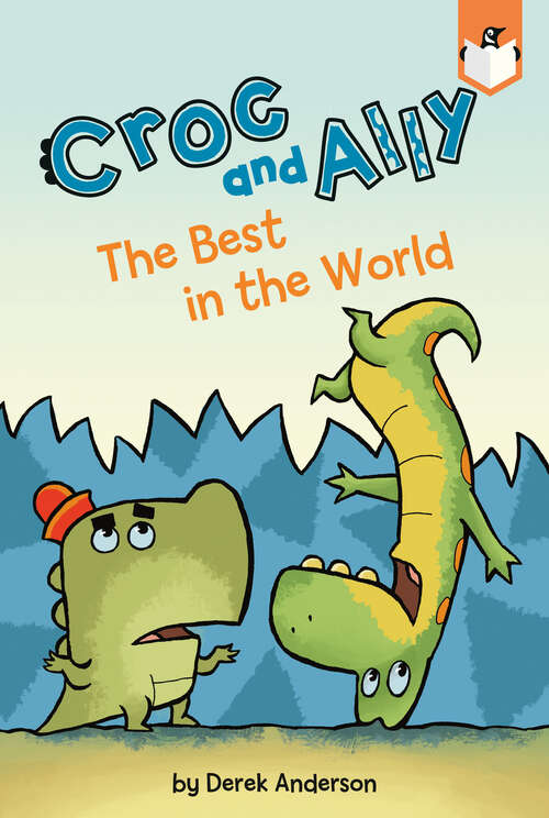 Book cover of The Best in the World (Croc and Ally)