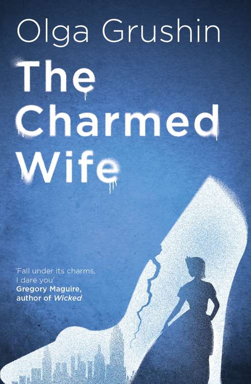 Book cover of The Charmed Wife: 'Does for fairy tales what Bridgerton has done for Regency England' (Mail on Sunday)