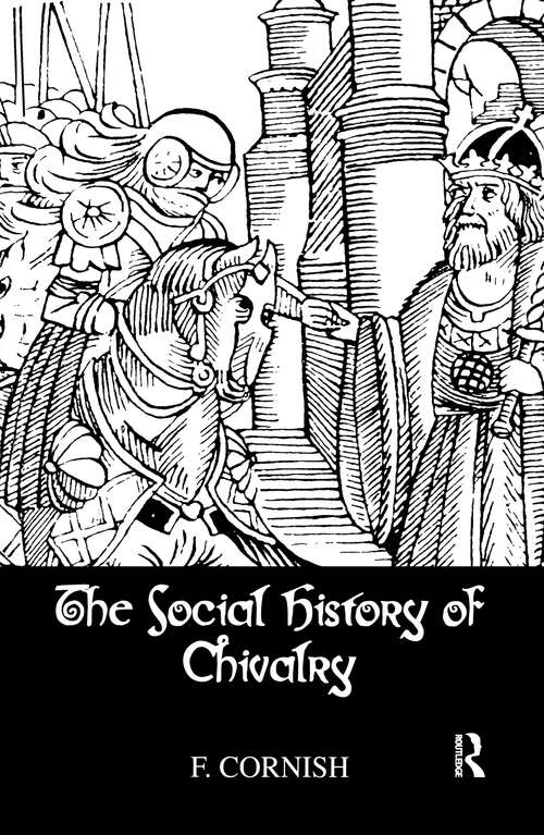 Book cover of Social History Of Chivalry
