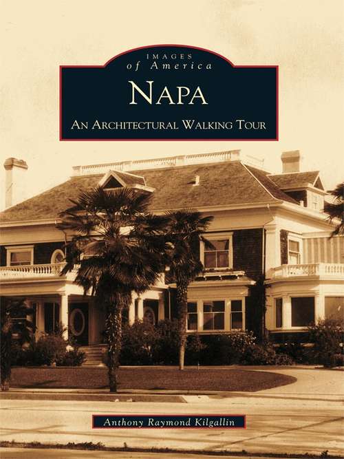 Book cover of Napa: An Architectural Walking Tour