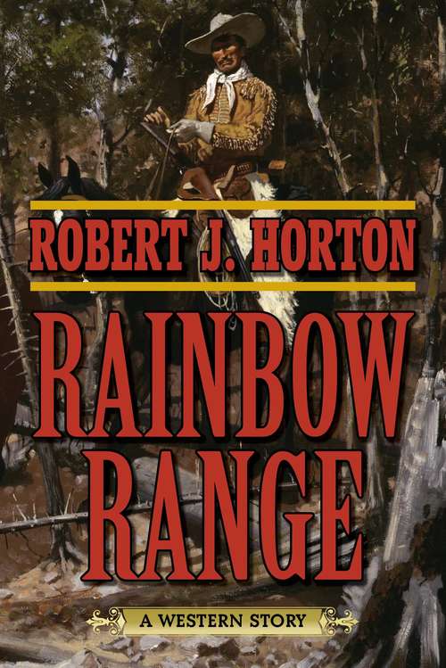 Book cover of Rainbow Range: A Western Story