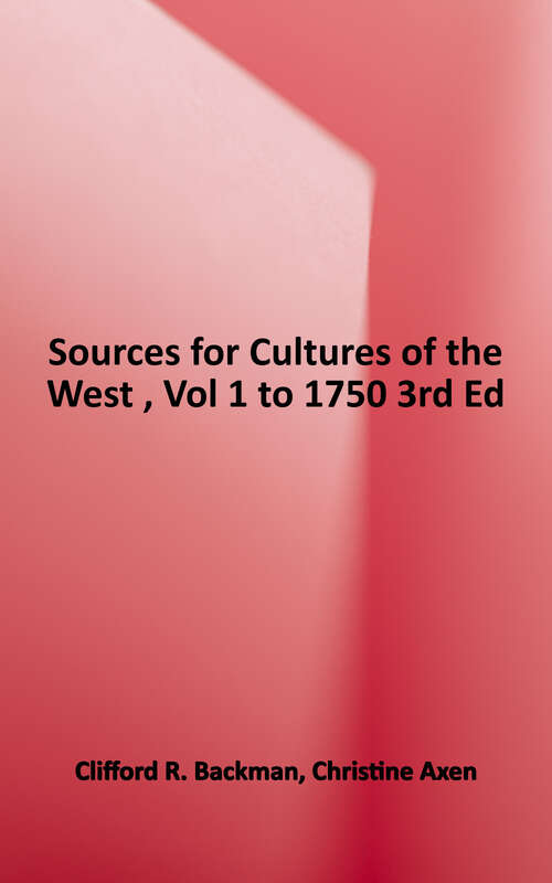 Book cover of Sources for Cultures of the West: Volume 1: To 1750 (Third Edition)