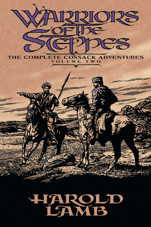 Book cover of Warriors of the Steppes: The Complete Cossack Adventures, Volume Two