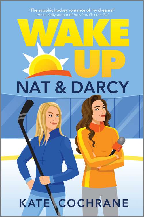 Book cover of Wake Up, Nat & Darcy (Original) (Puck Struck #1)