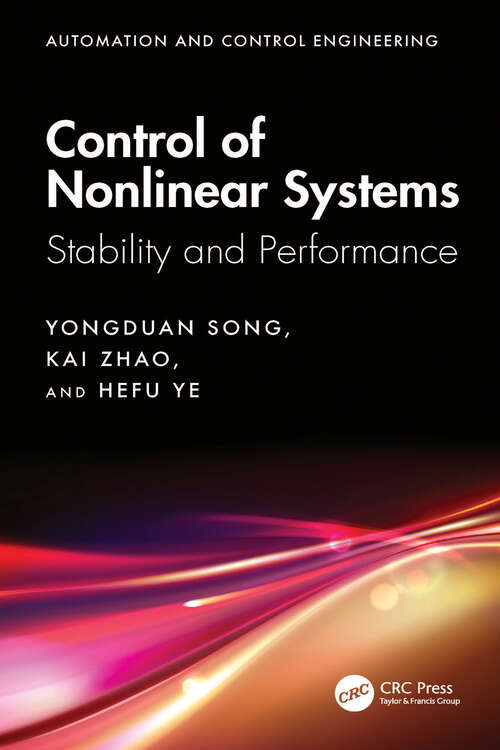 Book cover of Control of Nonlinear Systems: Stability and Performance (ISSN)