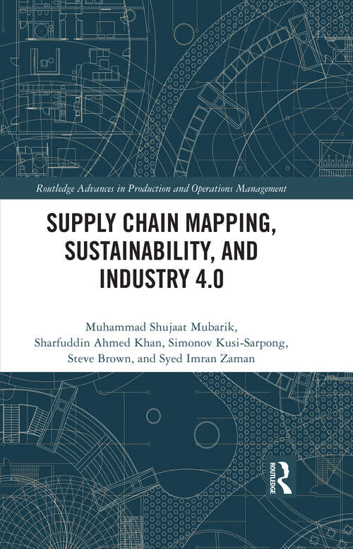 Book cover of Supply Chain Mapping, Sustainability, and Industry 4.0 (Routledge Advances in Production and Operations Management)