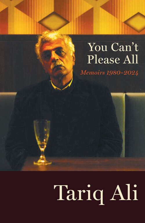 Book cover of You Can't Please All: Memoirs 1980-2024