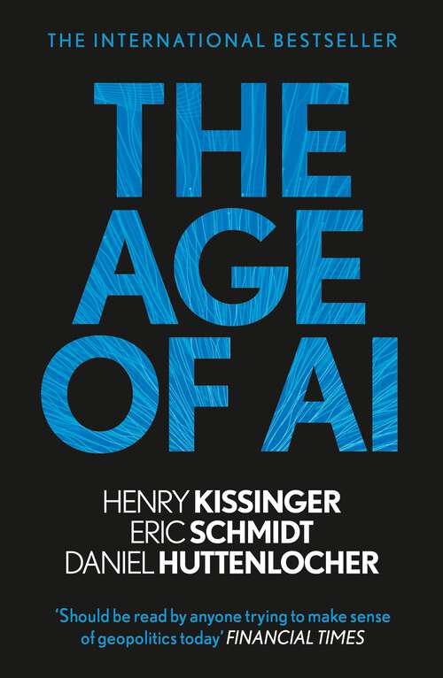 Book cover of The Age of AI: And Our Human Future