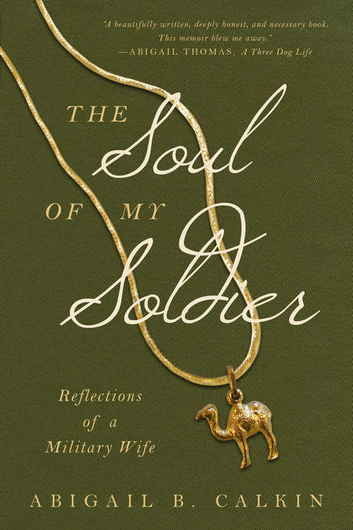 Book cover of The Soul of My Soldier: Reflections of a Military Wife