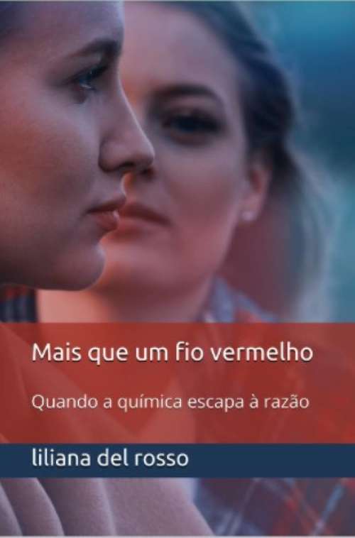 Book cover of Mais que um fio vermelho: Quando a química escapa à razão